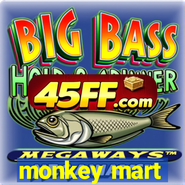 monkey mart